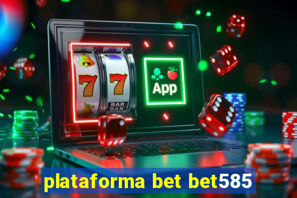 plataforma bet bet585